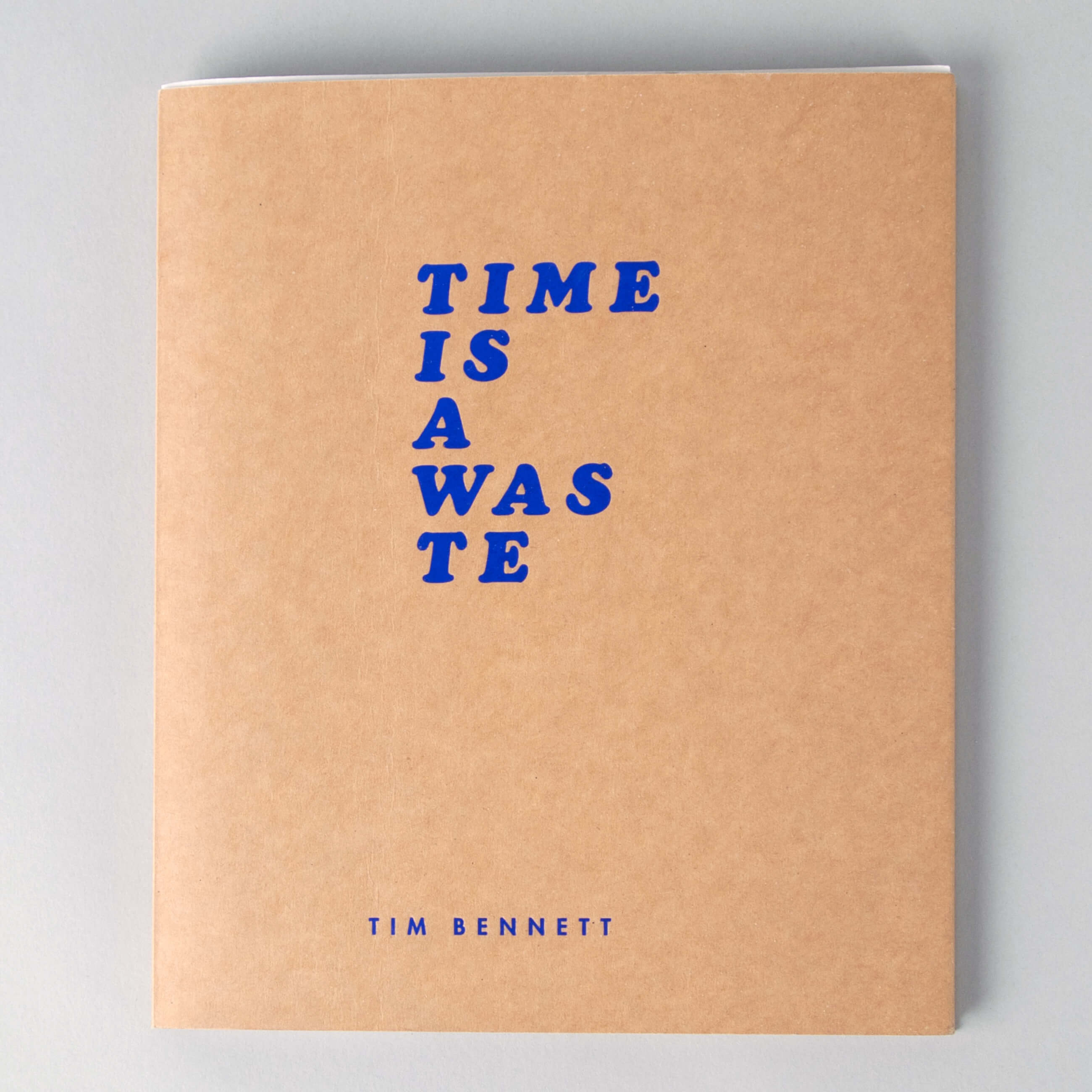 Time is a waste, 2014